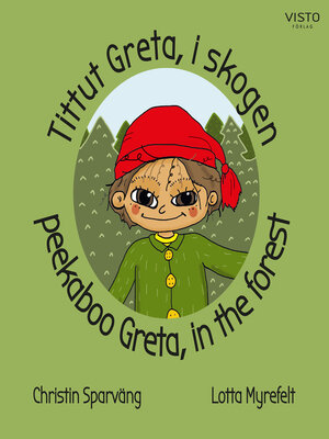 cover image of Tittut Greta, i skogen, peekaboo Greta, in the forest